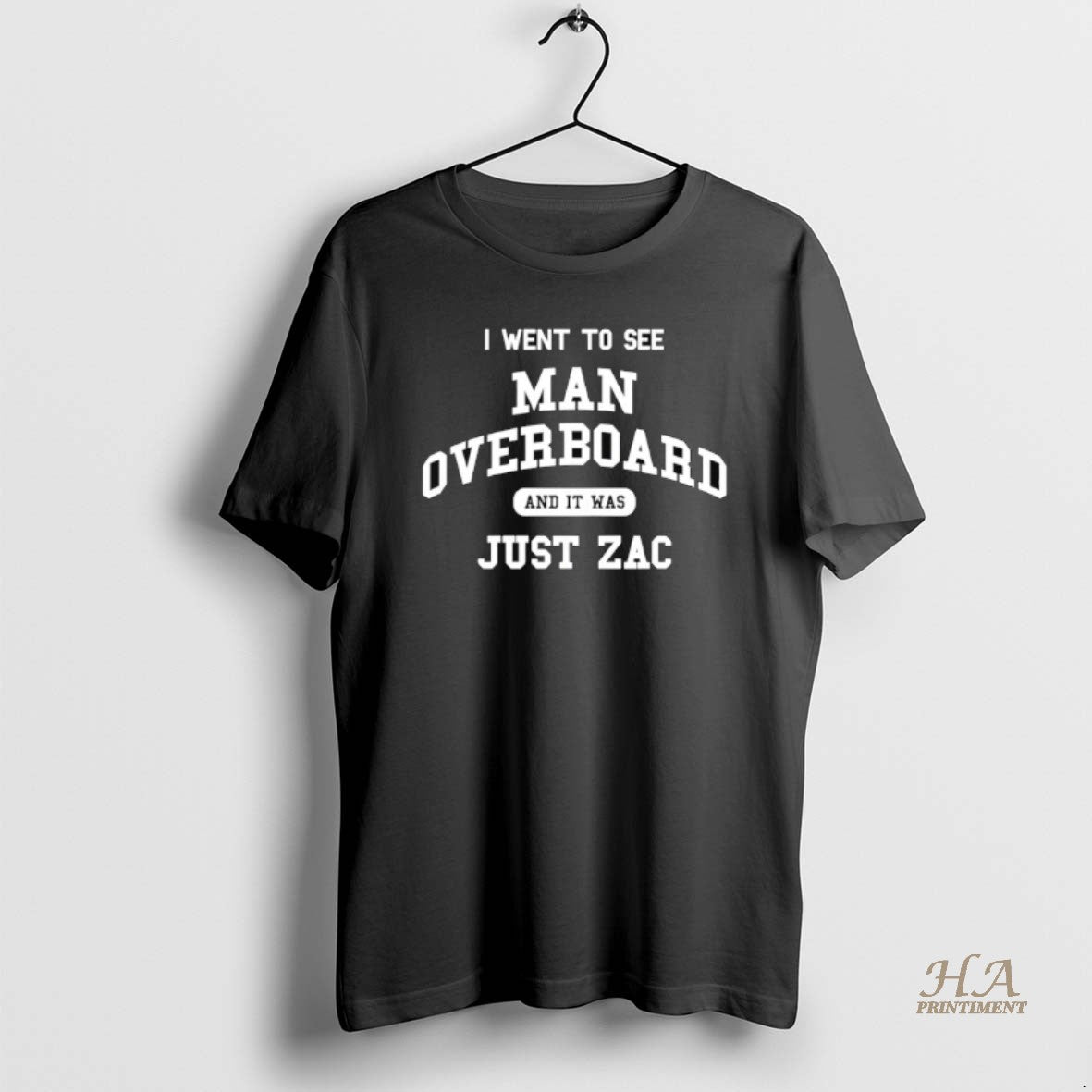 Official I Went To See Man Overboard And It Was Just - Adult & Kids T-Shirts, Sweatshirts & Hoodies apparel design preview 1