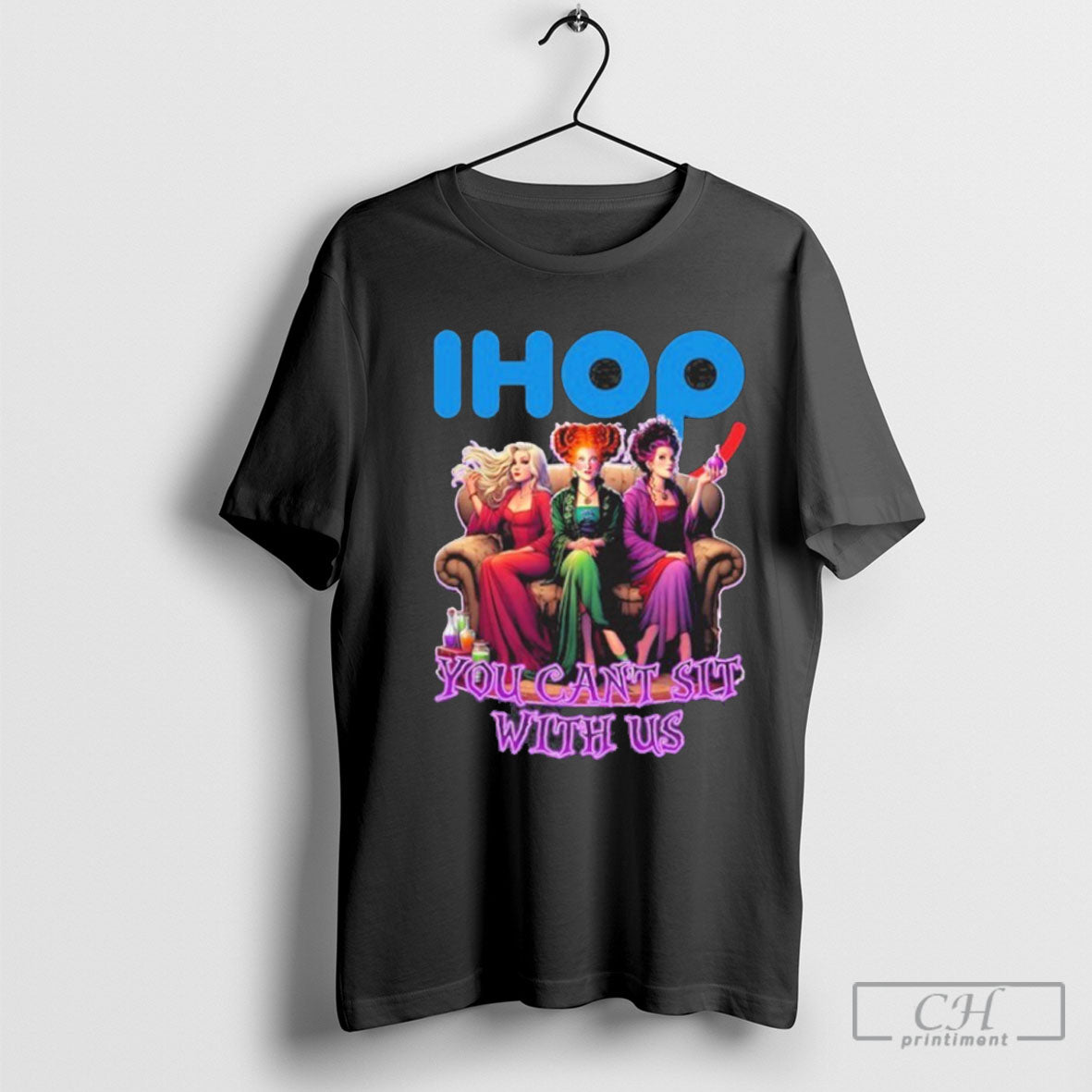 Official Ihop Hocus Pocus You Cant Sit With Us - Adult & Kids T-Shirts, Sweatshirts & Hoodies apparel design preview 1