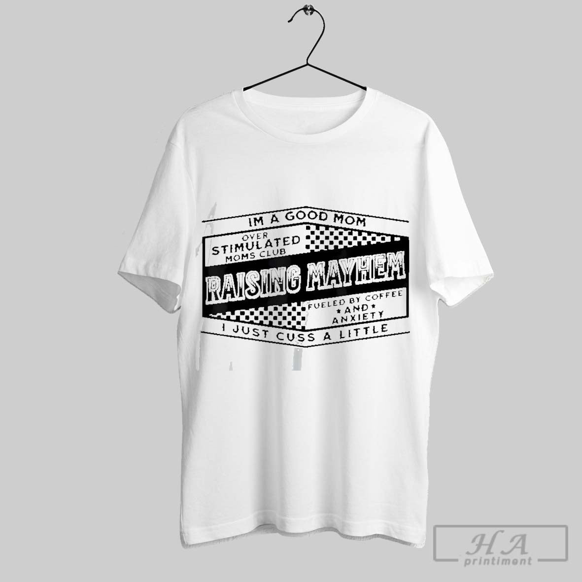 Official Im A Good Mom Raising Mayhem I Just Cuss - Adult & Kids T-Shirts, Sweatshirts & Hoodies apparel design preview 1