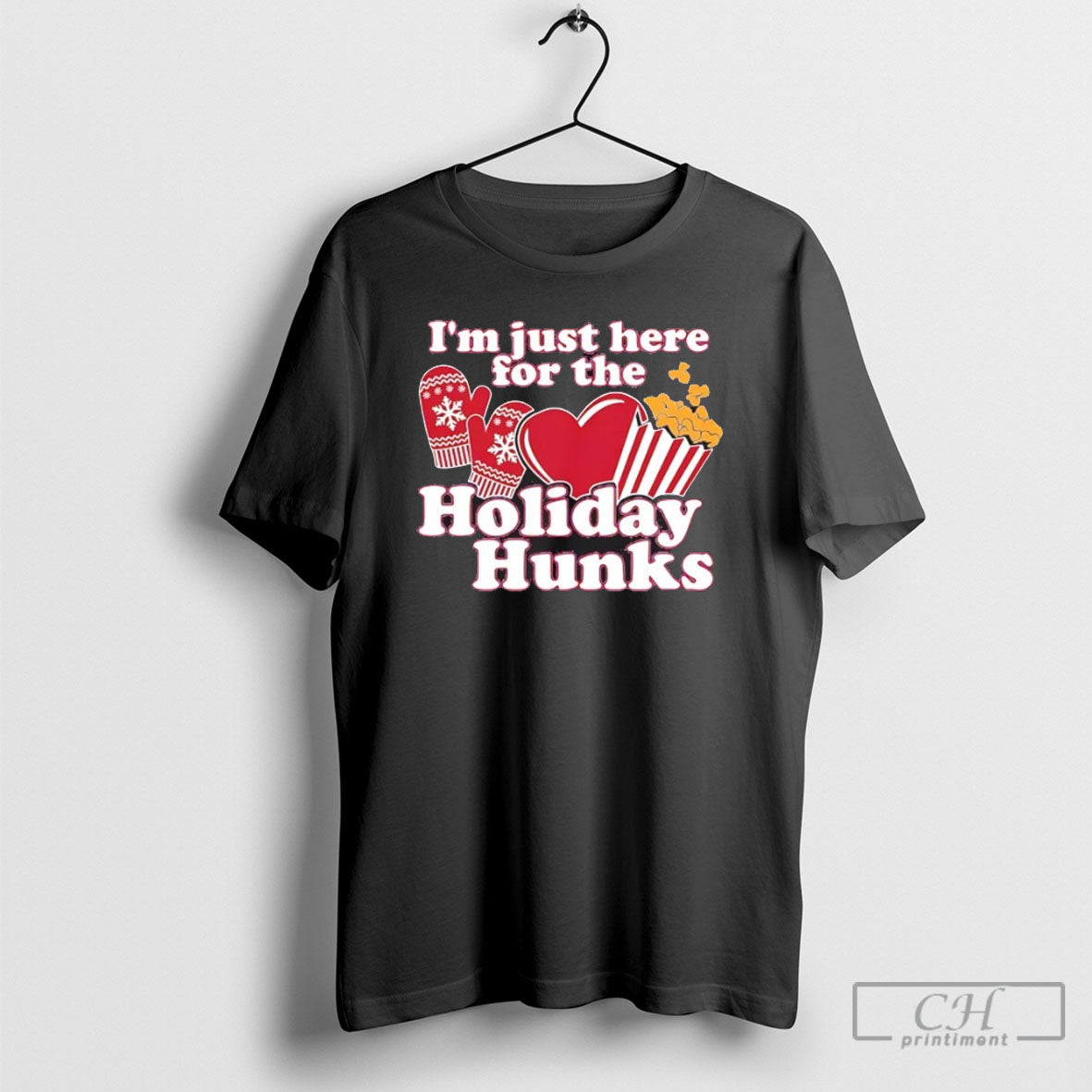 Official Im Just Here For The Holiday Hunks Christmas - Adult & Kids T-Shirts, Sweatshirts & Hoodies apparel design preview 1