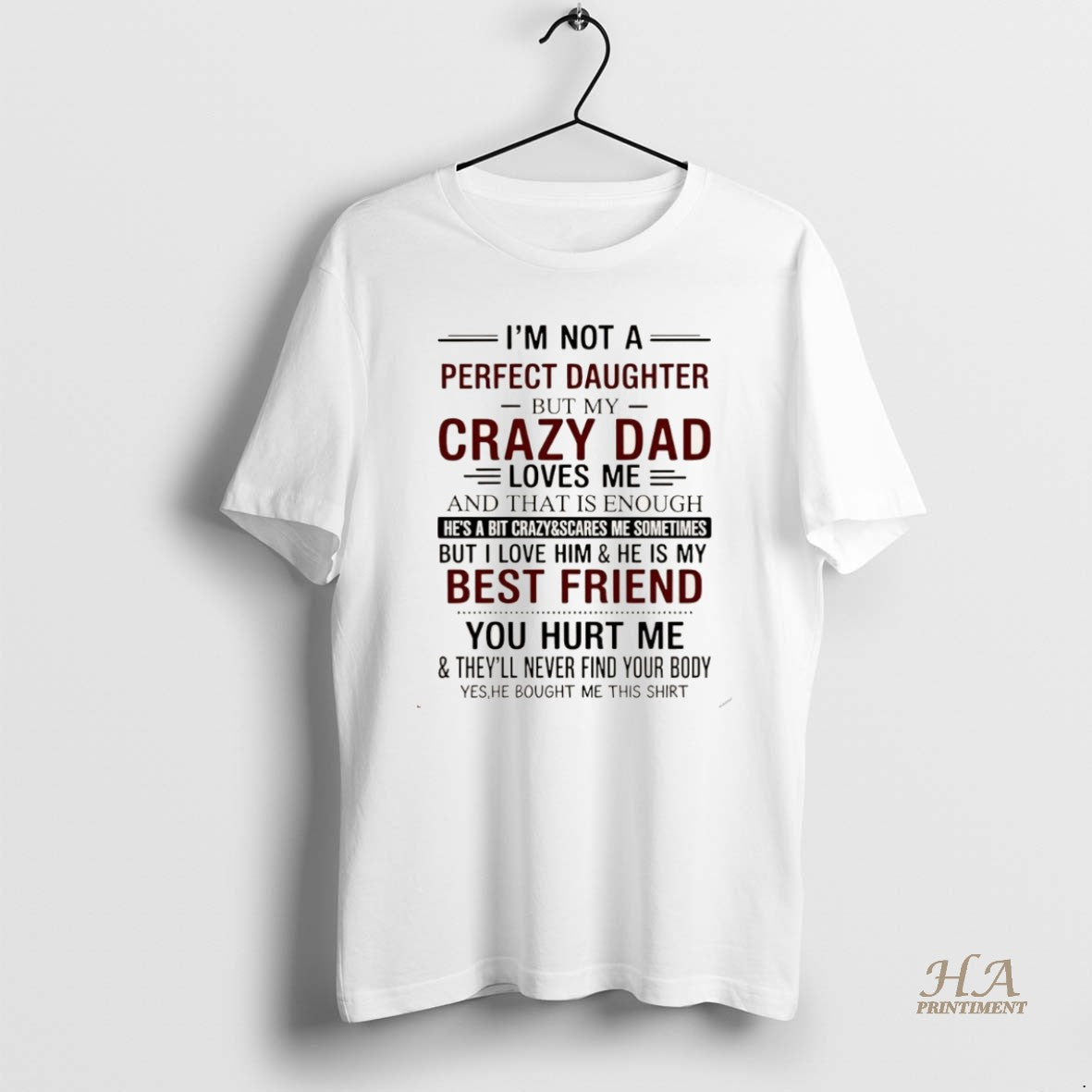 Official Im Not A Perfect Daughter Crazy Dad But My - Adult & Kids T-Shirts, Sweatshirts & Hoodies apparel design preview 1
