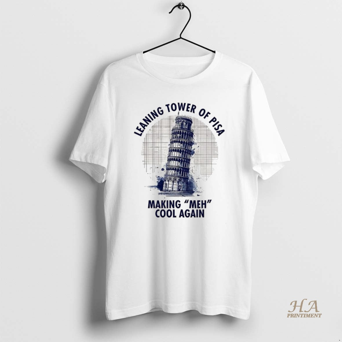 Official Leaning Tower Of Pisa Making Meh Cool Again - Adult & Kids T-Shirts, Sweatshirts & Hoodies apparel design preview 1