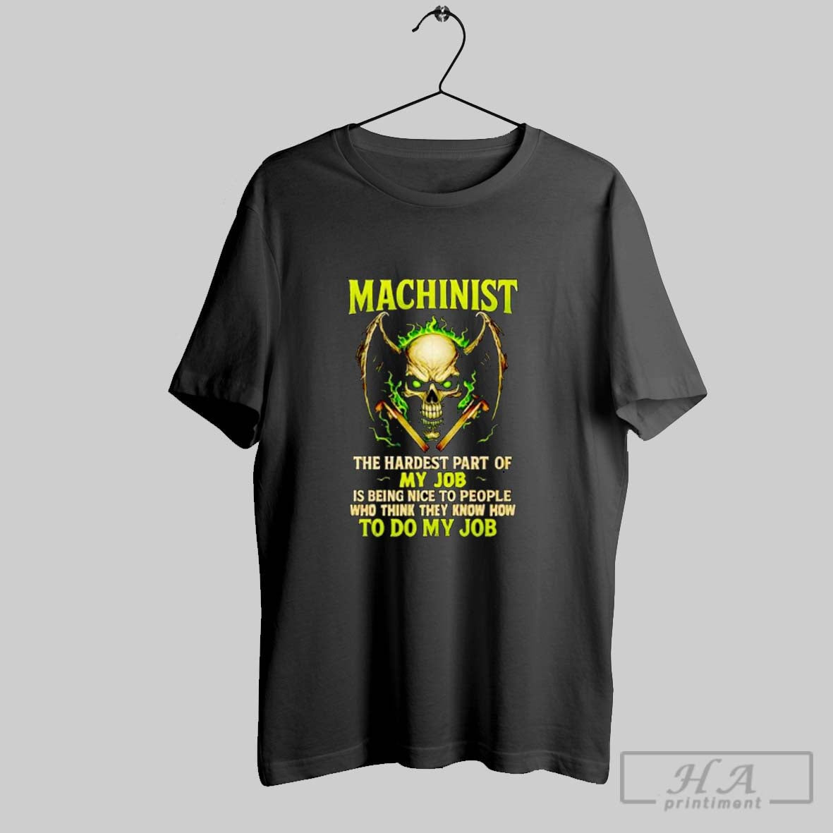 Official Machinist The Hardest Part Of My Job Is - Adult & Kids T-Shirts, Sweatshirts & Hoodies apparel design preview 1