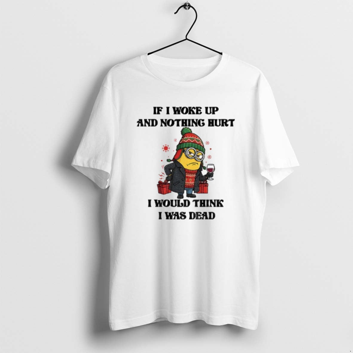 Official Minion If I Woke Up And Nothing Hurt Would - Adult & Kids T-Shirts, Sweatshirts & Hoodies apparel design preview 1