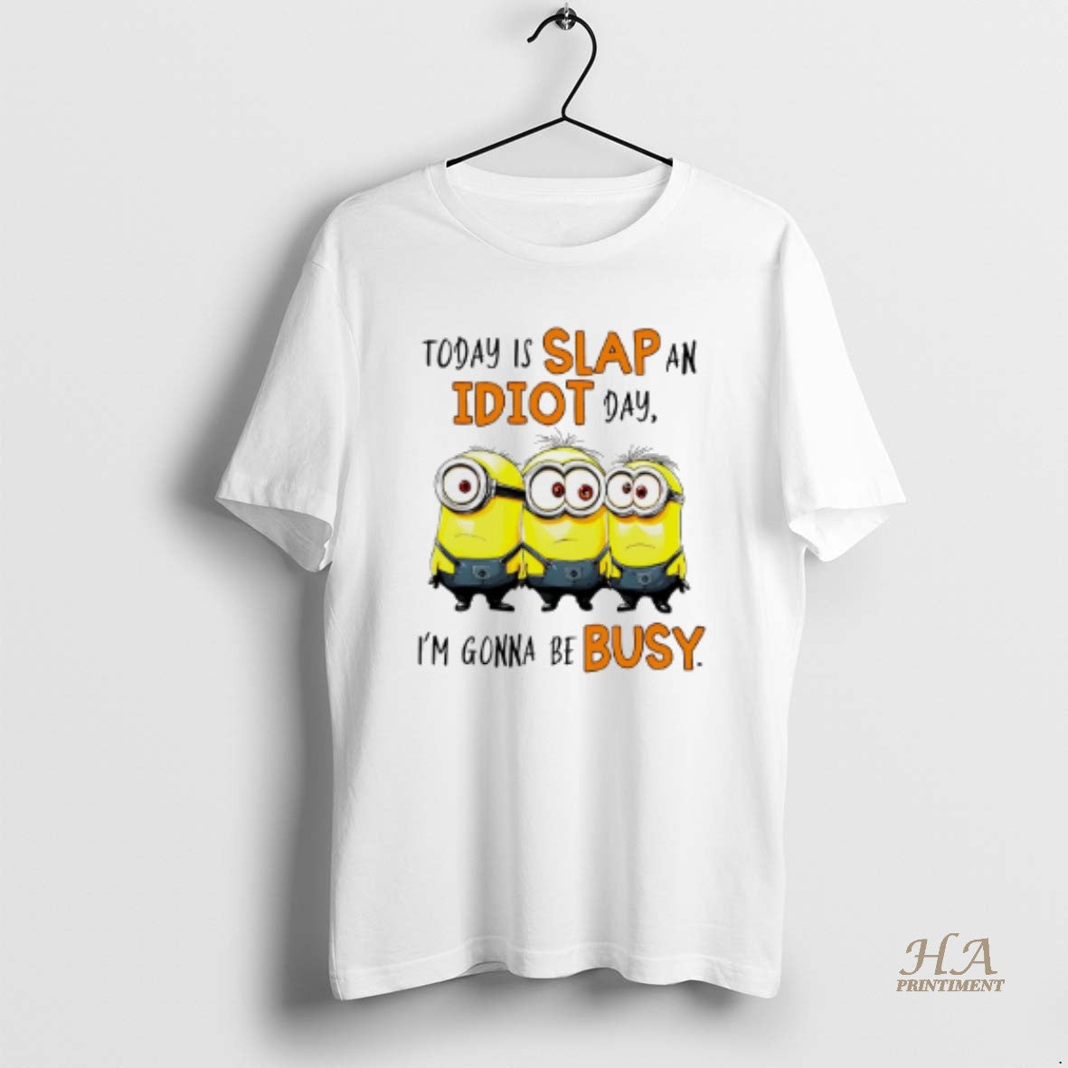 Official Minion Today Is Slap An Idiot Day Im Gonna - Adult & Kids T-Shirts, Sweatshirts & Hoodies apparel design preview 1