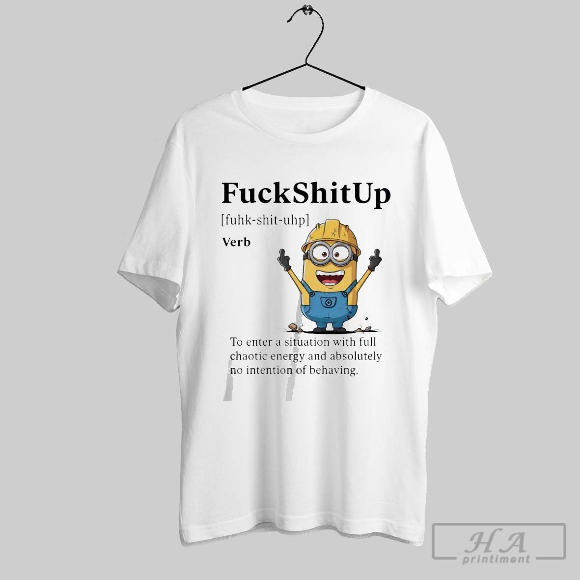 Official Minions Fuck Shit Up To Enter A Situation - Adult & Kids T-Shirts, Sweatshirts & Hoodies apparel design preview 1