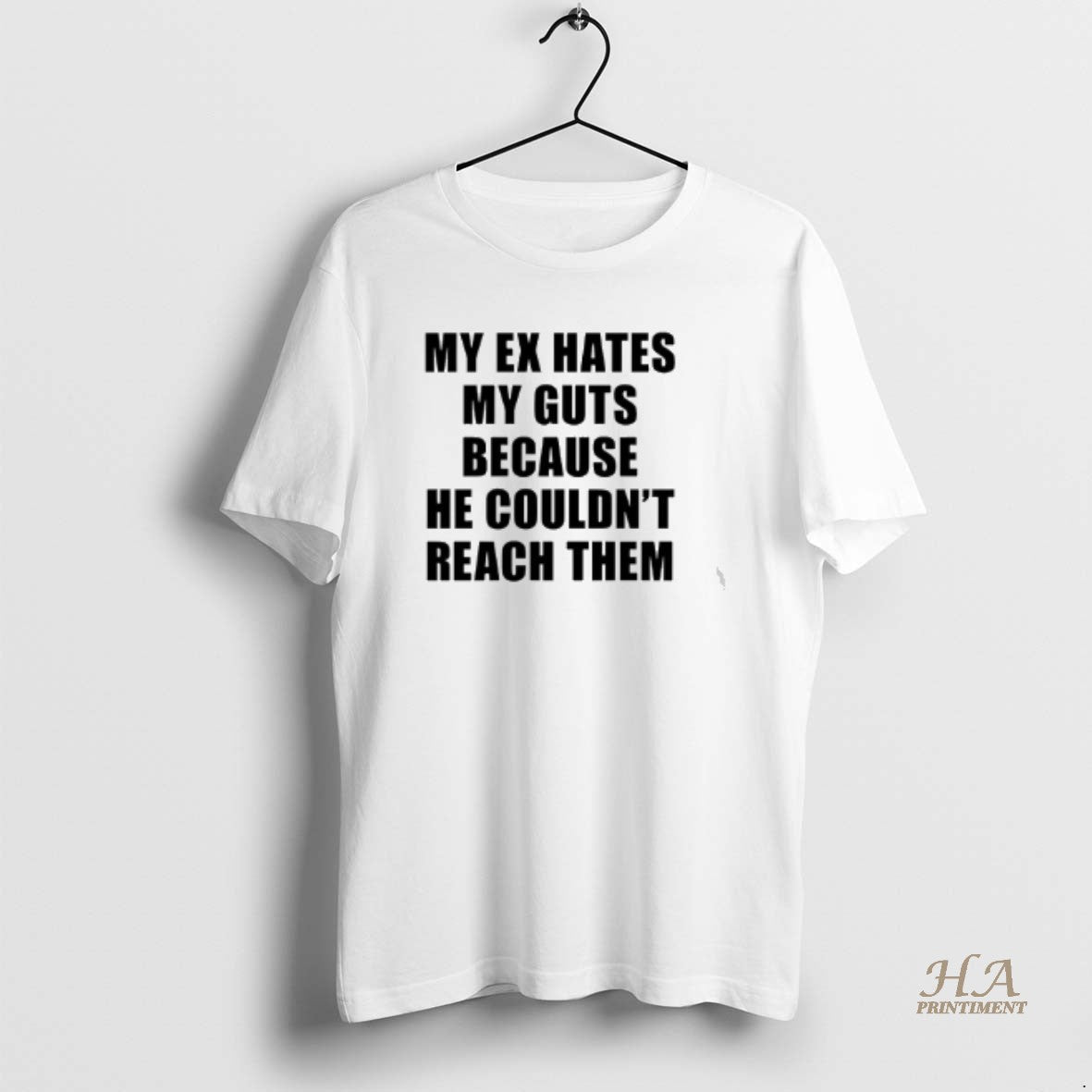 Official My Ex Hates Guts Because He Couldnt Reach - Adult & Kids T-Shirts, Sweatshirts & Hoodies apparel design preview 1