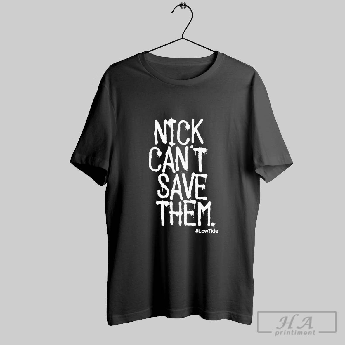 Official Nick Cant Save Them Low Tide - Adult & Kids T-Shirts, Sweatshirts & Hoodies apparel design preview 1