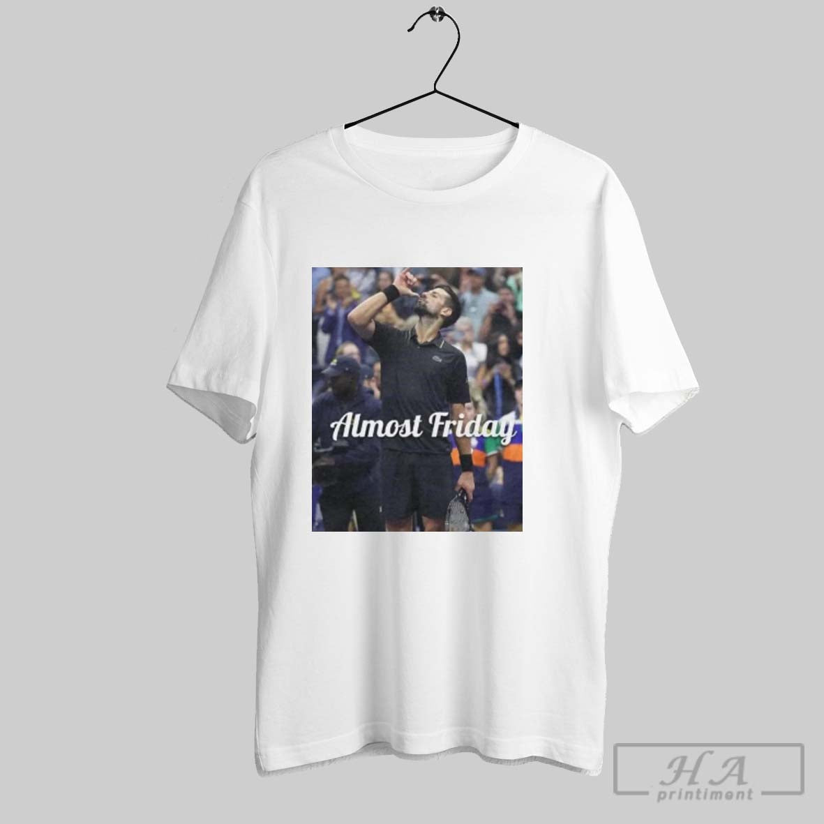 Official Almost Friday Djokovic Us Open - Adult & Kids T-Shirts, Sweatshirts & Hoodies apparel design preview 1