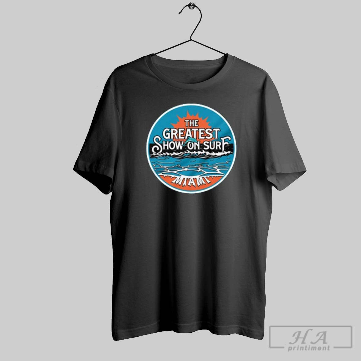 Official Miami Dolphins The Greatest Show On Surf - Adult & Kids T-Shirts, Sweatshirts & Hoodies apparel design preview 1