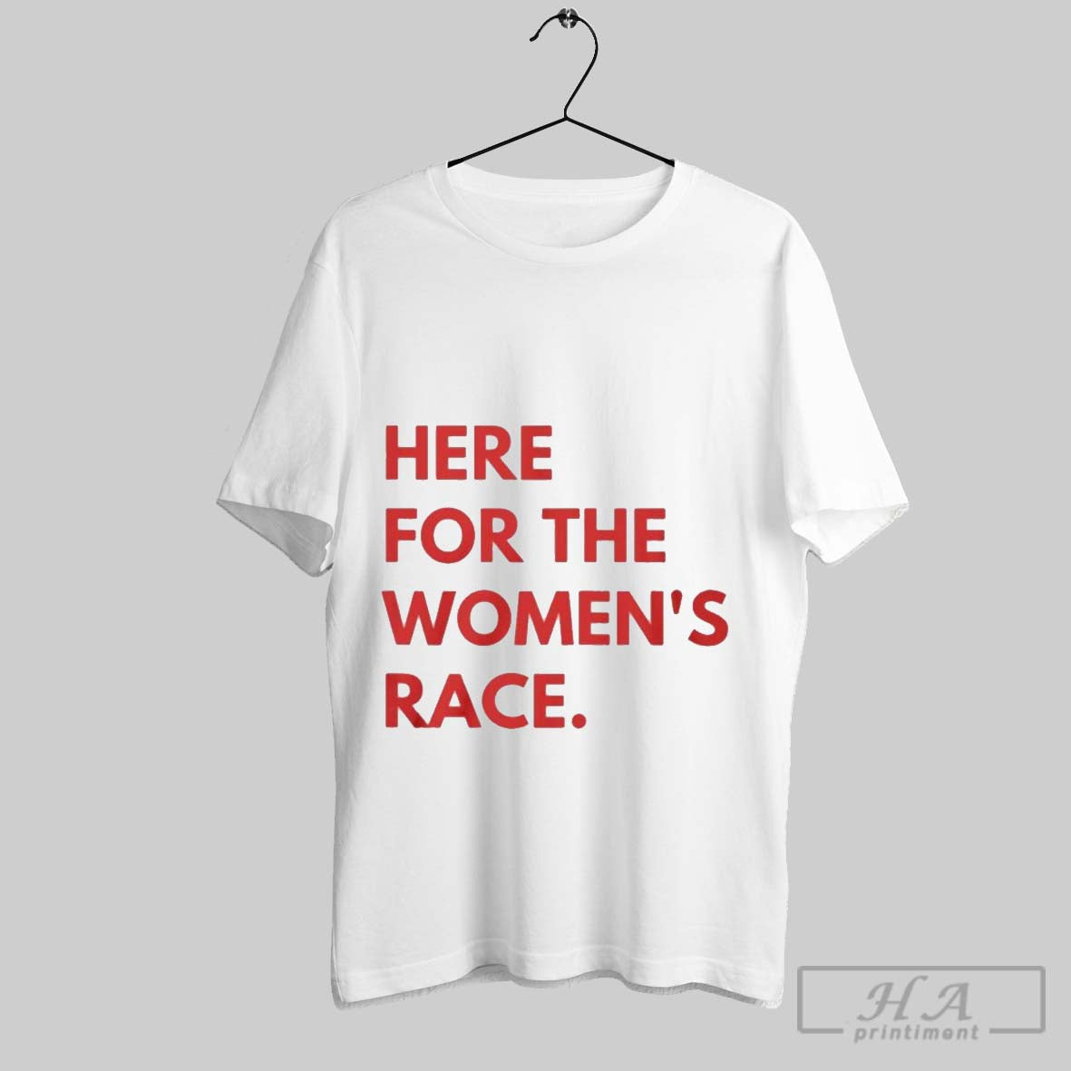 Official Here For The Womens Race - Adult & Kids T-Shirts, Sweatshirts & Hoodies apparel design preview 1