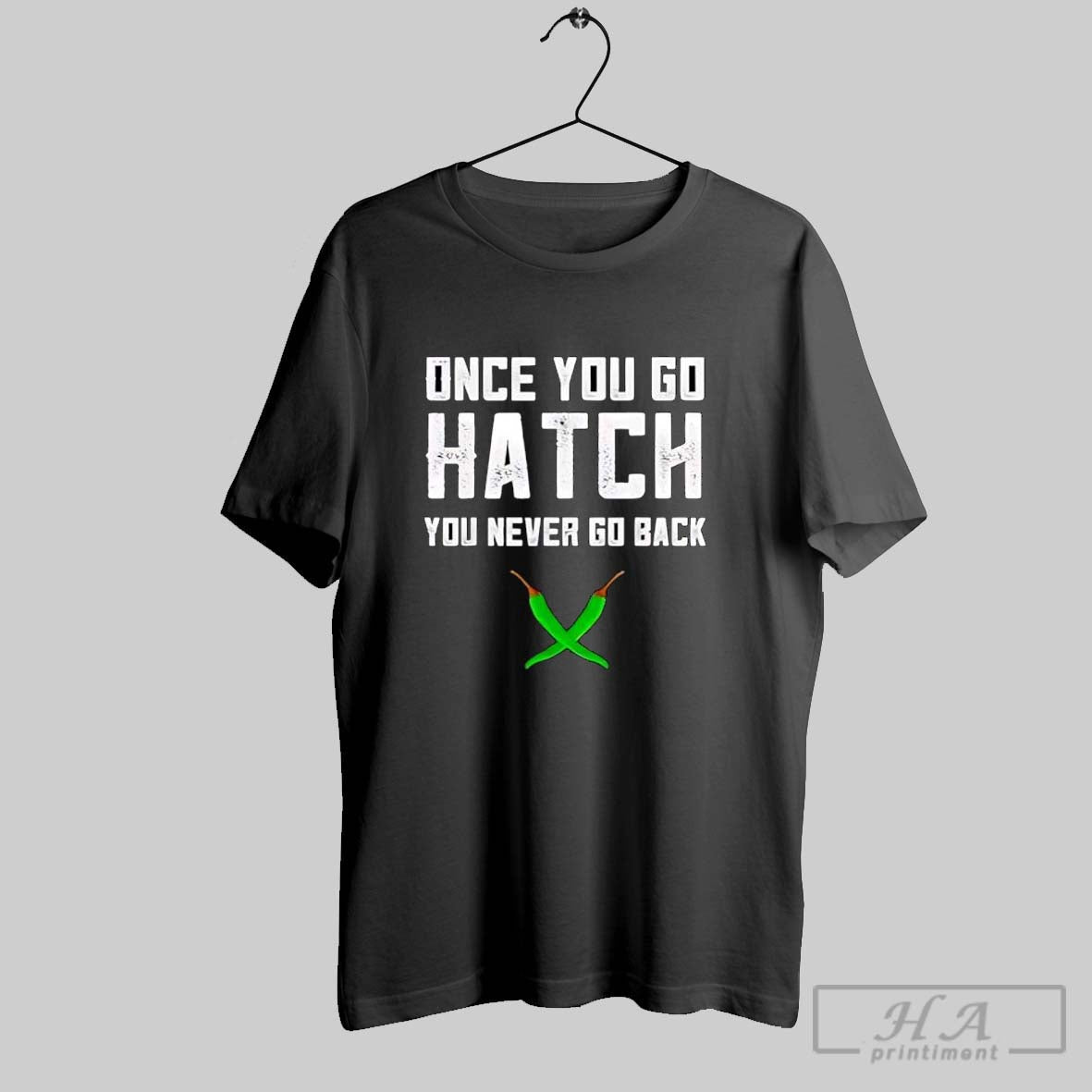 Official Once You Go Hatch Never Back Hot Peppers - Adult & Kids T-Shirts, Sweatshirts & Hoodies apparel design preview 1