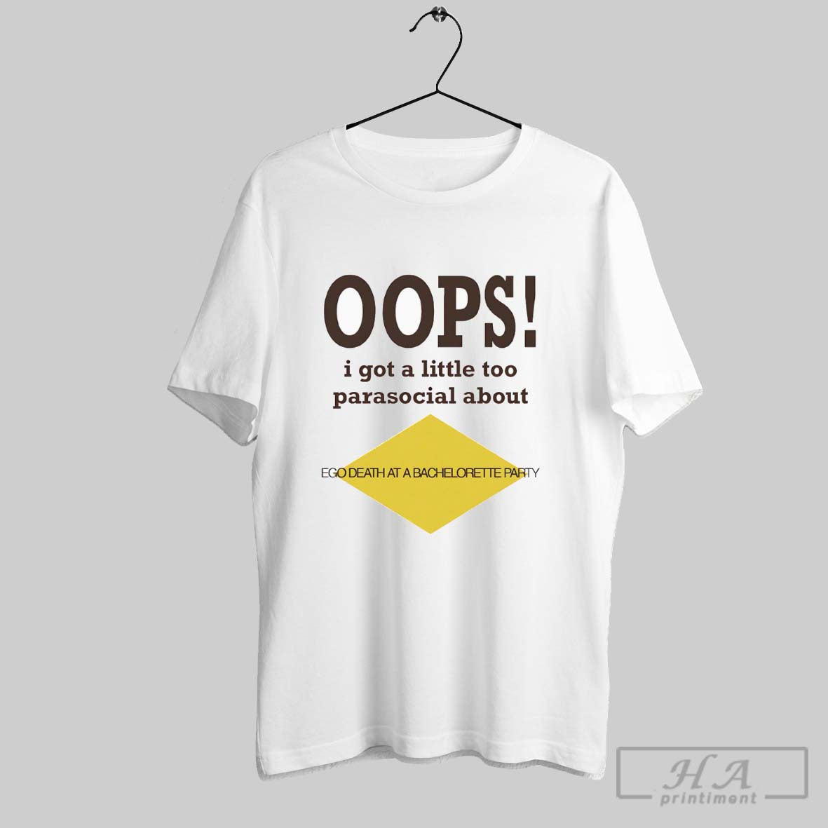 Official Oops I Got A Little Too Parasocial About Ego - Adult & Kids T-Shirts, Sweatshirts & Hoodies apparel design preview 1