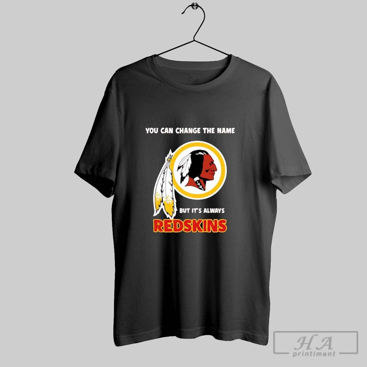 Official Redskins You Can Change The Name But Its - Adult & Kids T-Shirts, Sweatshirts & Hoodies apparel design preview 1