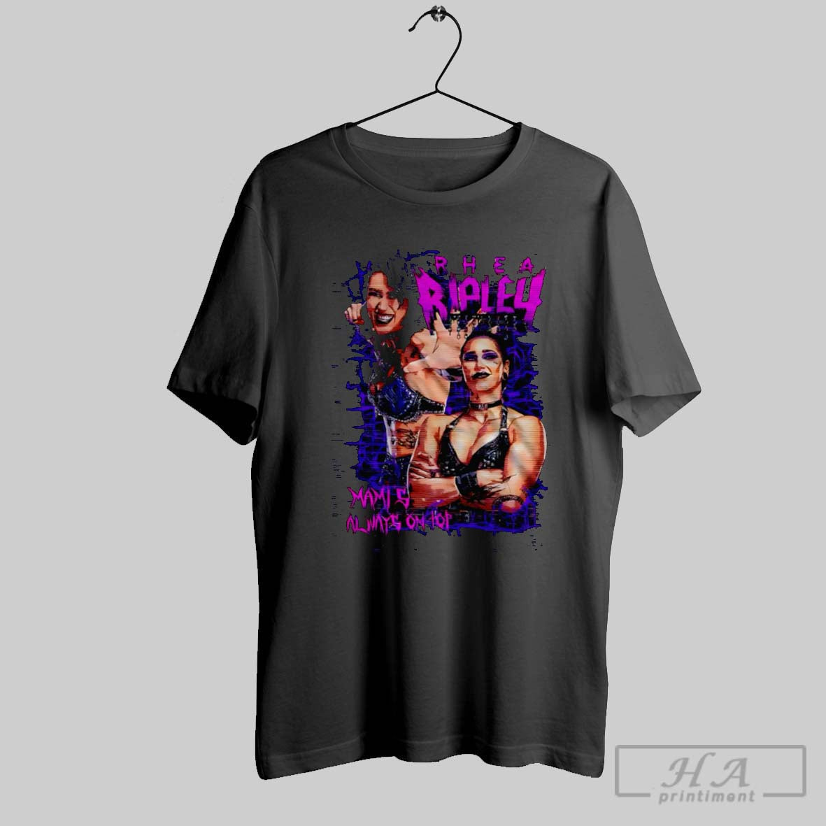 Official Rhea Ripley Mamis Always On Top - Adult & Kids T-Shirts, Sweatshirts & Hoodies apparel design preview 1