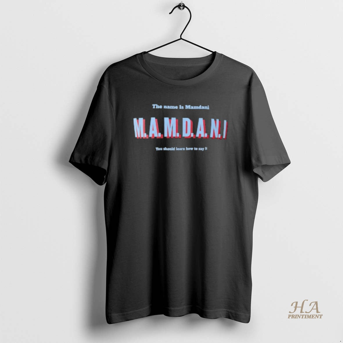 Official The Name Is Mamdani You Should Learn How To - Adult & Kids T-Shirts, Sweatshirts & Hoodies apparel design preview 1