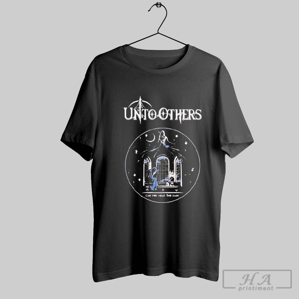 Official Unto Others Can You Hear The Rain - Adult & Kids T-Shirts, Sweatshirts & Hoodies apparel design preview 1