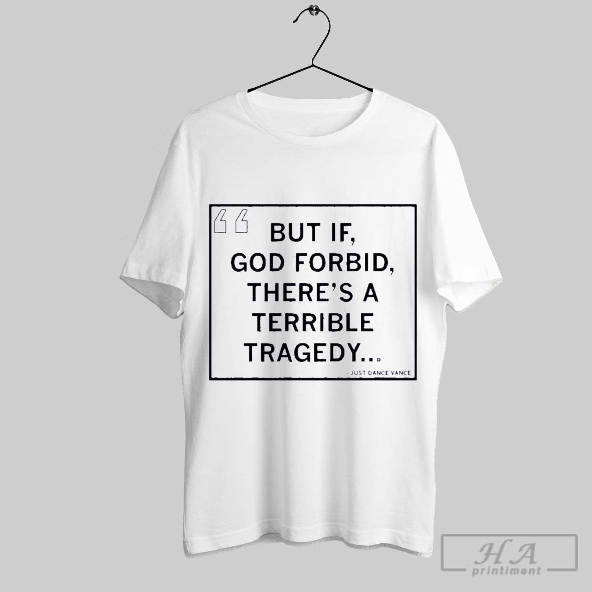 Official Vance But If God Forbid Theres A Terrible - Adult & Kids T-Shirts, Sweatshirts & Hoodies apparel design preview 1