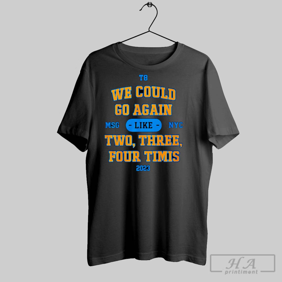 Official We Could Go Again Like Two Three Four Timis - Adult & Kids T-Shirts, Sweatshirts & Hoodies apparel design preview 1