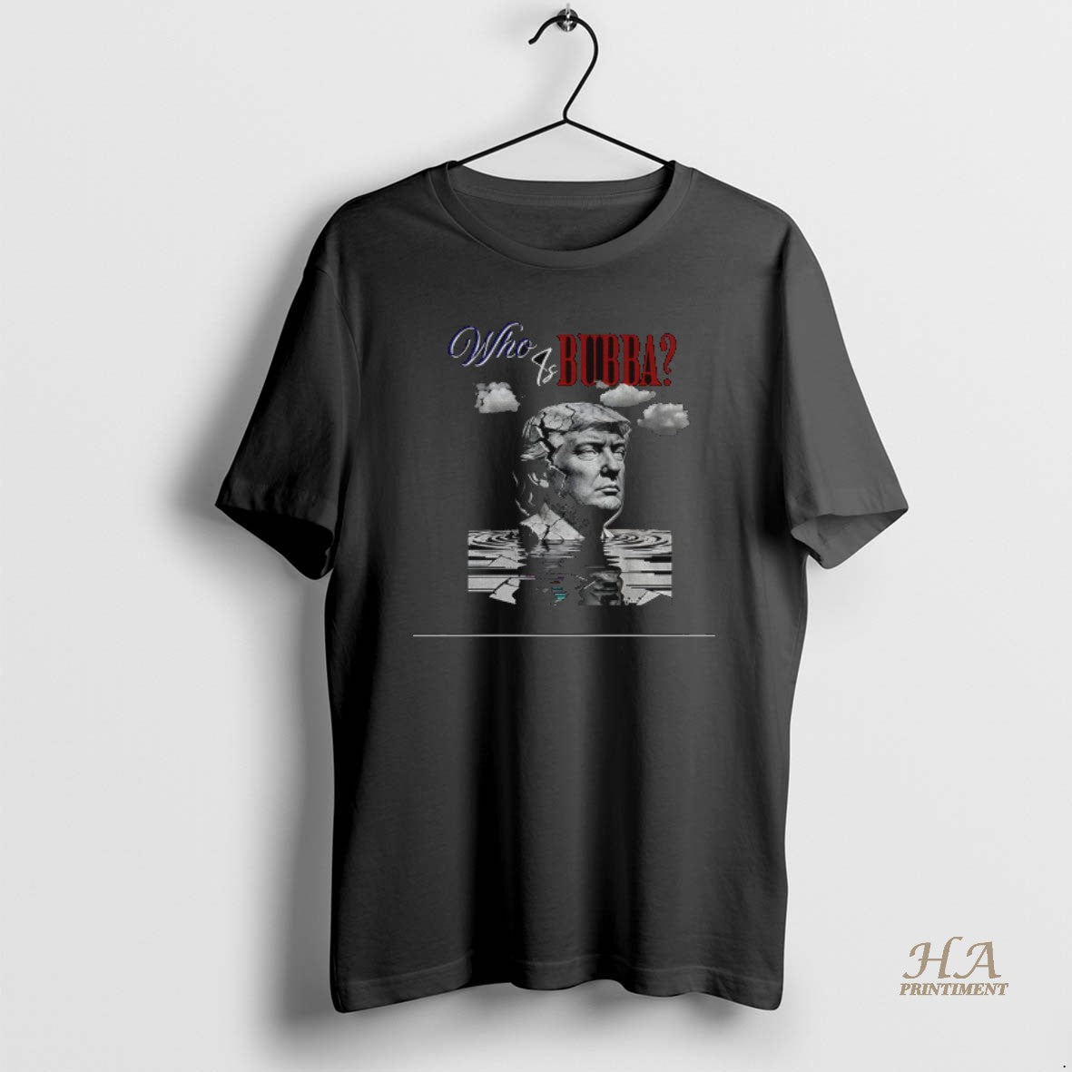 Official Who Is Bubba Trump Funny Political Parody - Adult & Kids T-Shirts, Sweatshirts & Hoodies apparel design preview 1