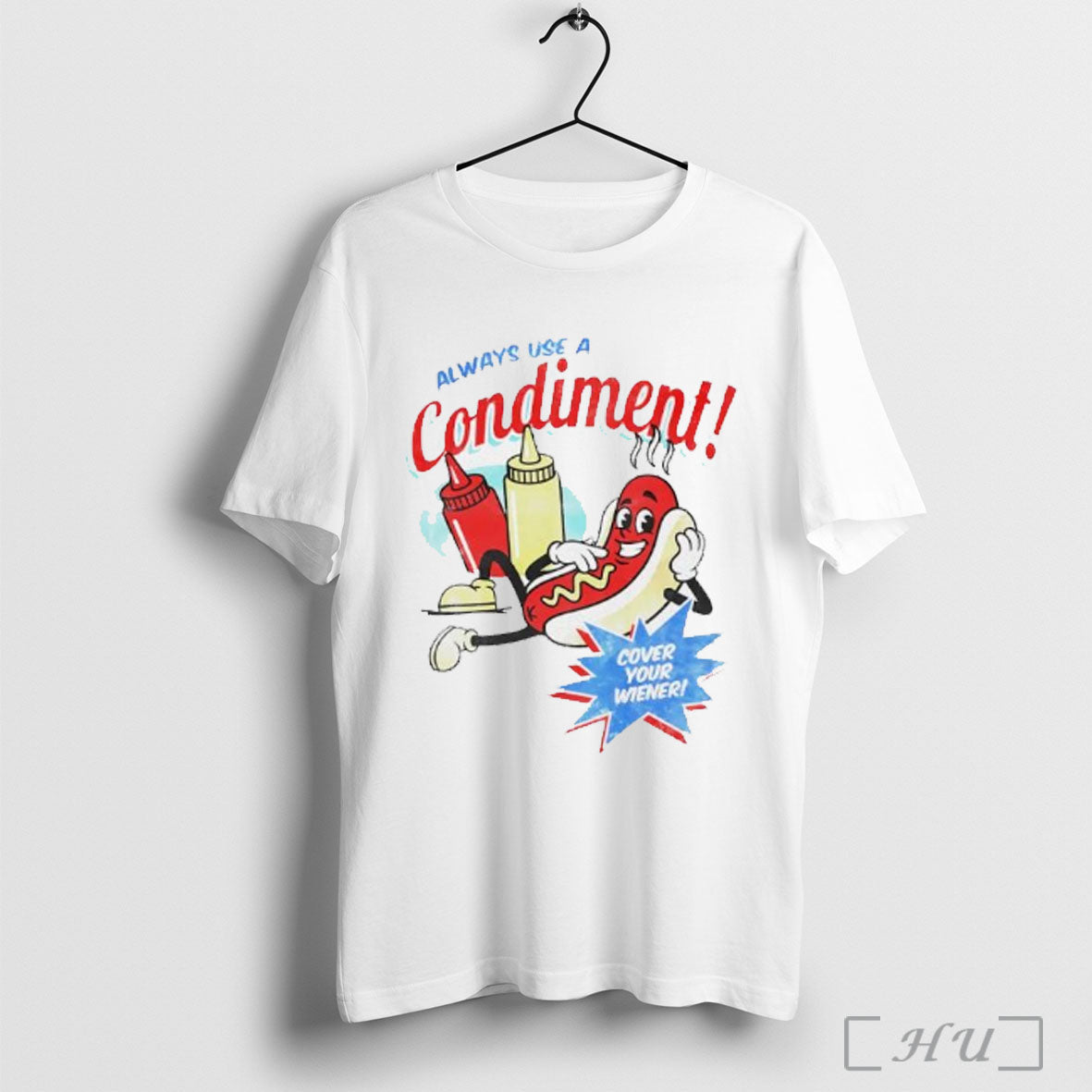 Officials Always Use A Condiment Cover Your Wiener - Adult & Kids T-Shirts, Sweatshirts & Hoodies apparel design preview 1
