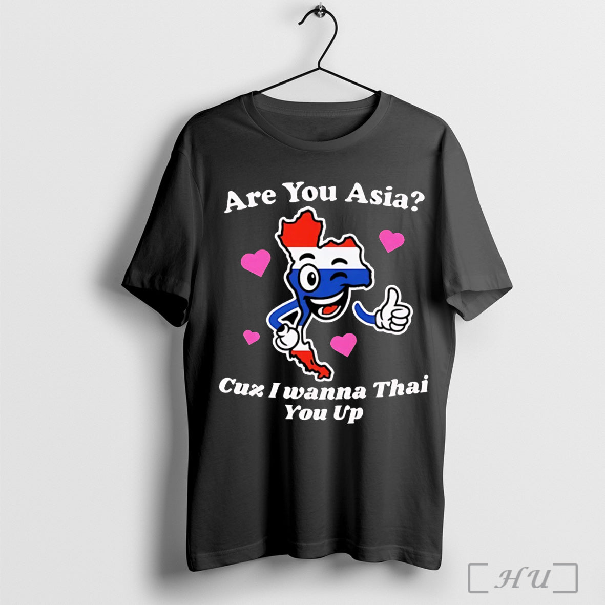 Officials Are You Asia Cuz I Wanna Thai Up - Adult & Kids T-Shirts, Sweatshirts & Hoodies apparel design preview 1