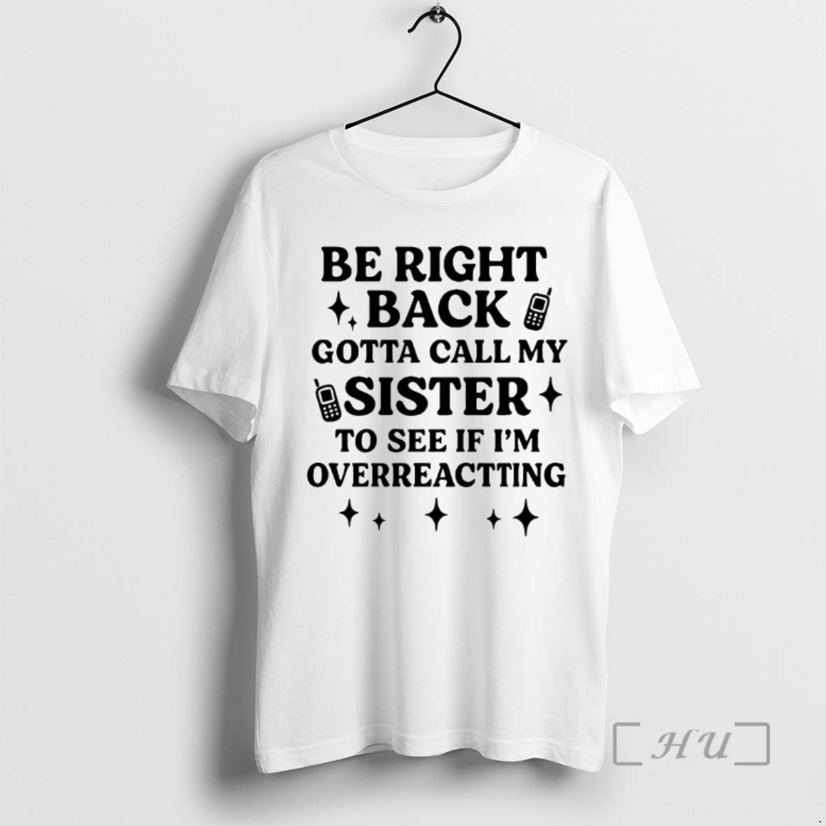 Officials Be Right Back Gotta Call My Sister To See - Adult & Kids T-Shirts, Sweatshirts & Hoodies apparel design preview 1