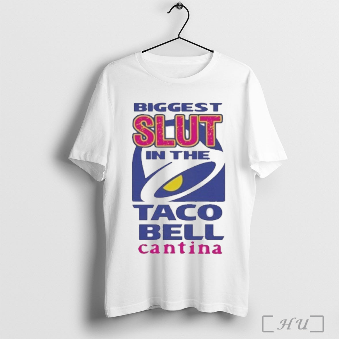 Officials Biggest Slut In The Taco Bell Cantina - Adult & Kids T-Shirts, Sweatshirts & Hoodies apparel design preview 1