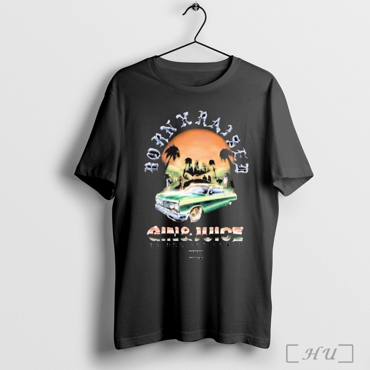 Officials Born X Raised Gin And Juice By Dre Snoop - Adult & Kids T-Shirts, Sweatshirts & Hoodies apparel design preview 1