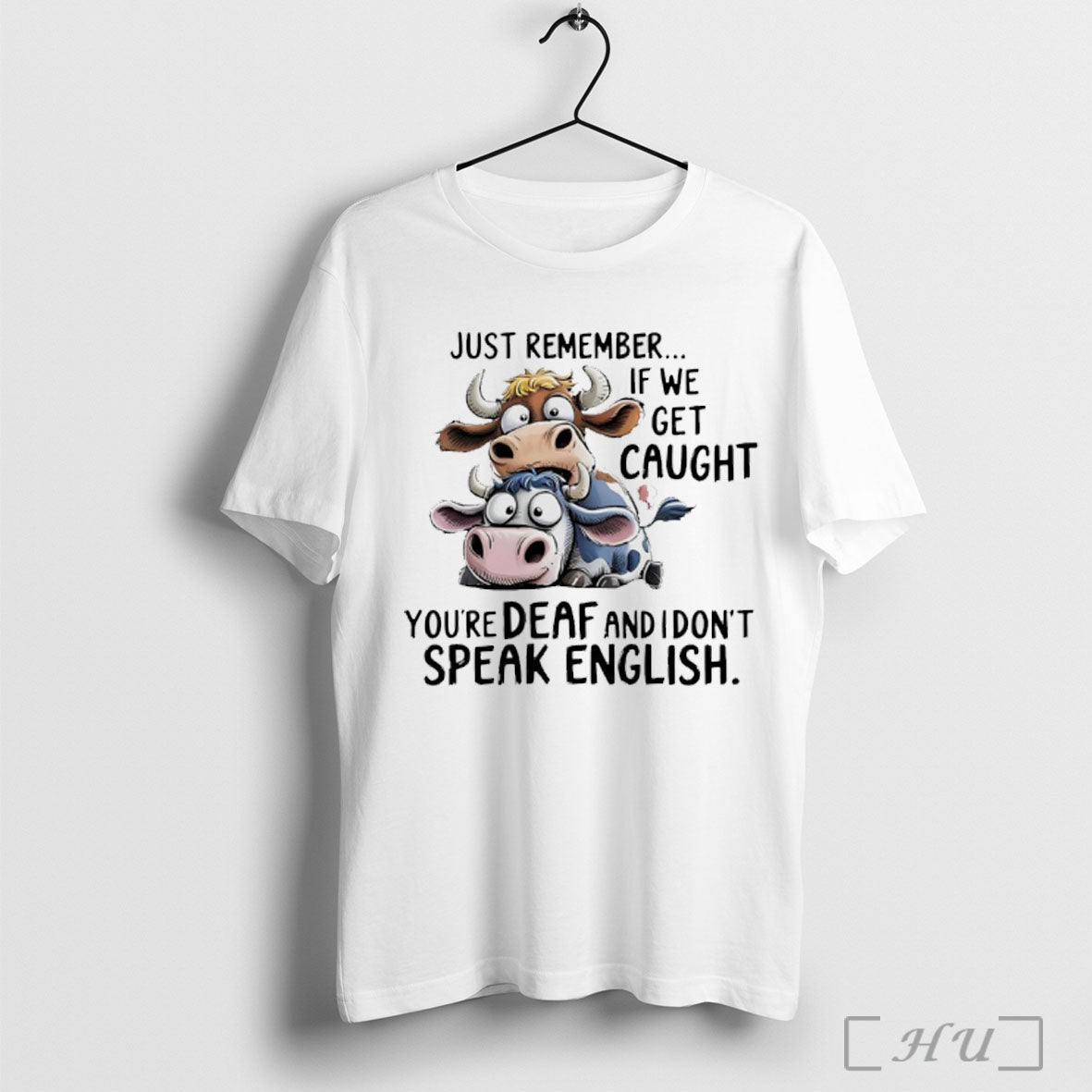 Officials Cow Just Remember If We Get Caught Youre - Adult & Kids T-Shirts, Sweatshirts & Hoodies apparel design preview 1