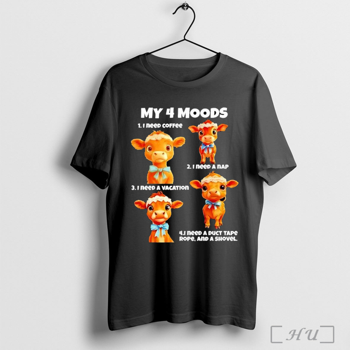 Officials Cow My 4 Moods I Need Coffee A Nap - Adult & Kids T-Shirts, Sweatshirts & Hoodies apparel design preview 1