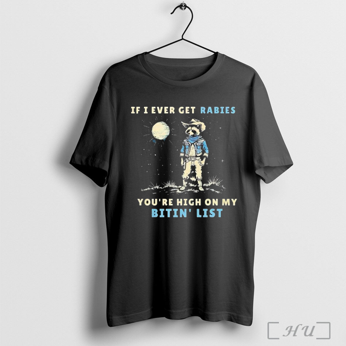 Officials Cowboy Racoon If I Ever Get Rabies Youre - Adult & Kids T-Shirts, Sweatshirts & Hoodies apparel design preview 1