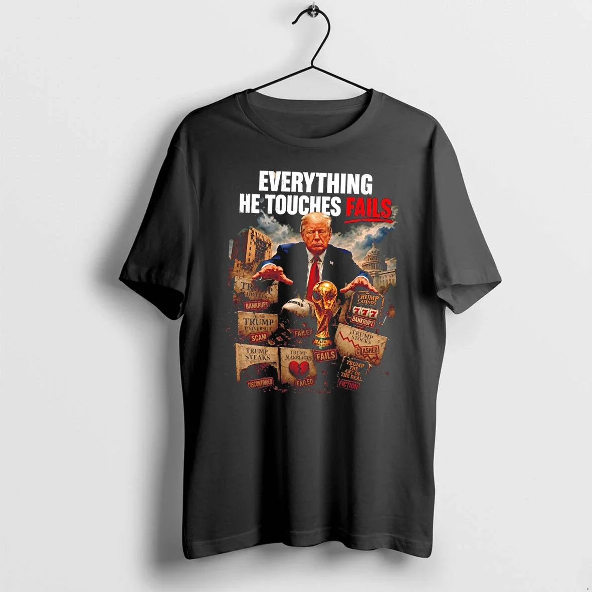 Officials Donald Trump Everything He Touches Fails - Adult & Kids T-Shirts, Sweatshirts & Hoodies apparel design preview 1