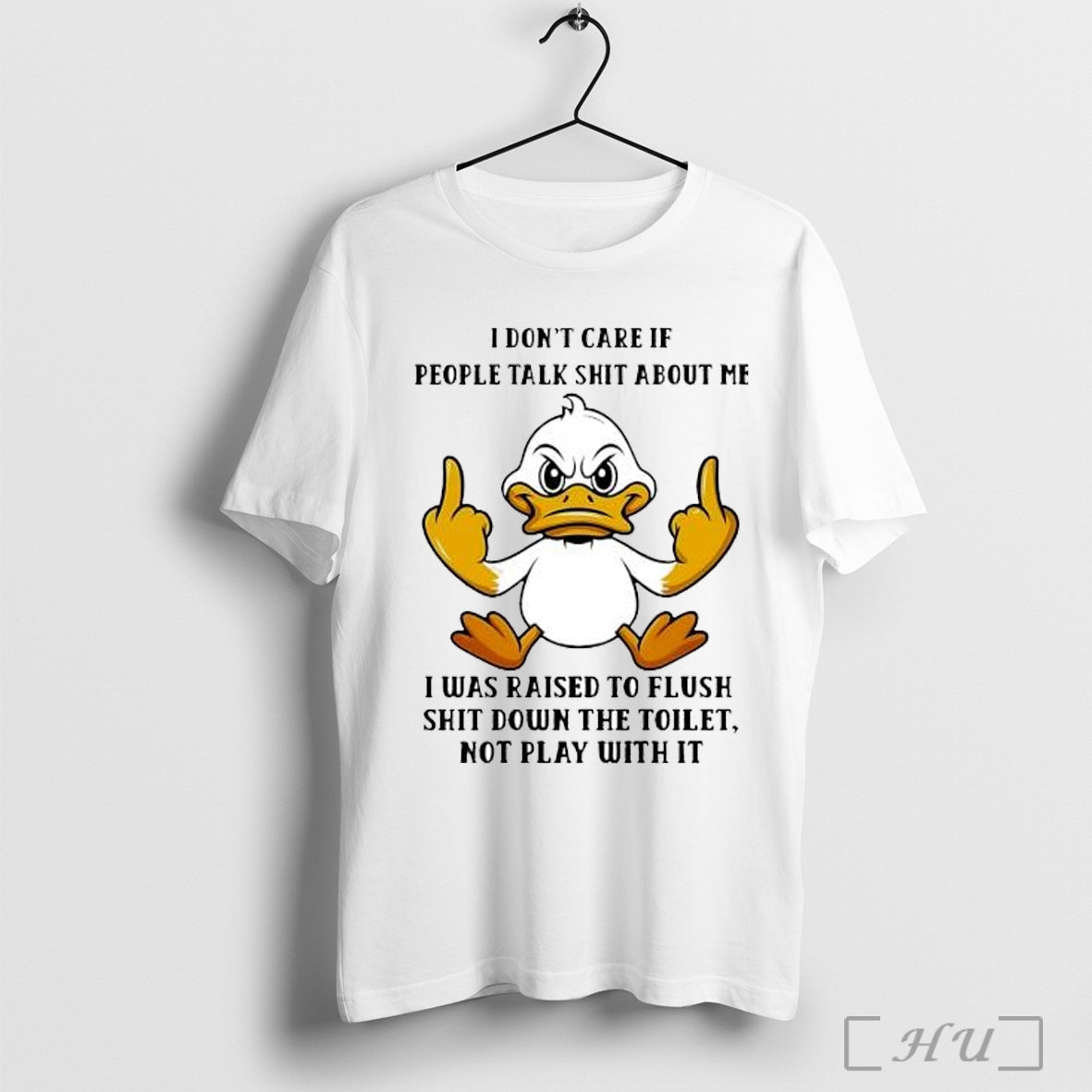 Officials Duck I Dont Care If People Talk Shit About - Adult & Kids T-Shirts, Sweatshirts & Hoodies apparel design preview 1