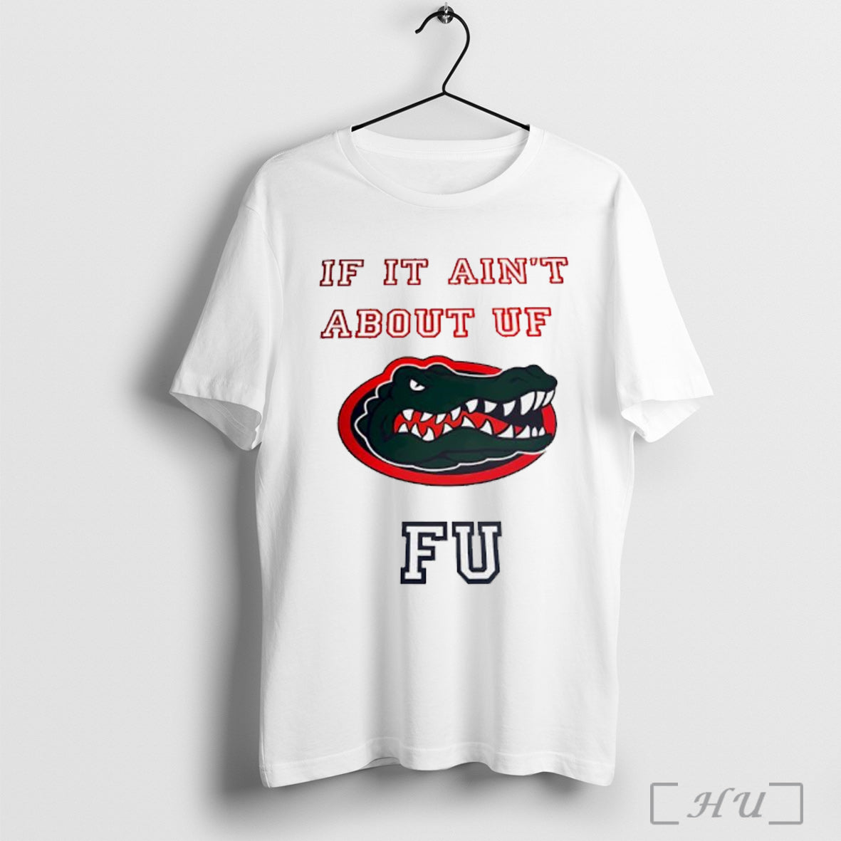 Officials Florida Gators If It Aint About Uf Fu - Adult & Kids T-Shirts, Sweatshirts & Hoodies apparel design preview 1