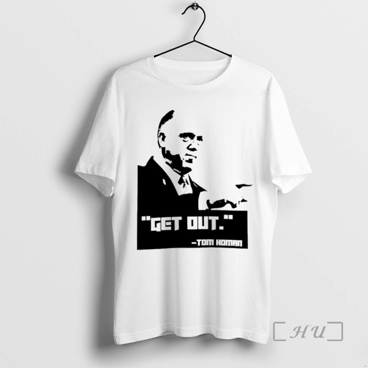 Officials Get Out Tom Homan - Adult & Kids T-Shirts, Sweatshirts & Hoodies apparel design preview 1