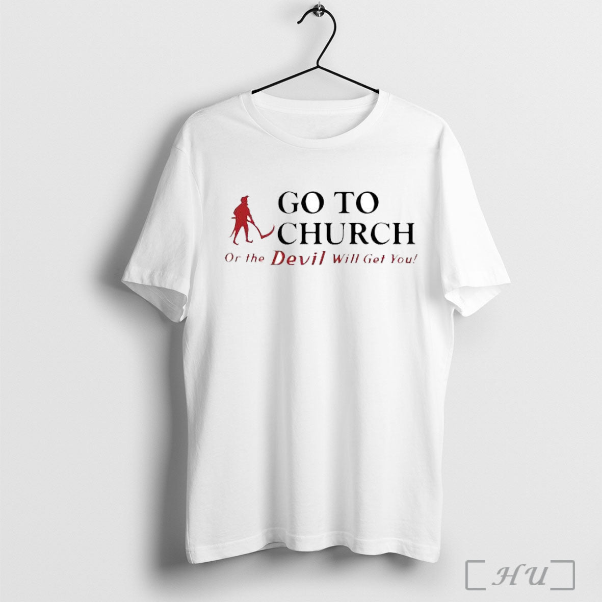 Officials Go To Church Or The Devil Will Get You - Adult & Kids T-Shirts, Sweatshirts & Hoodies apparel design preview 1