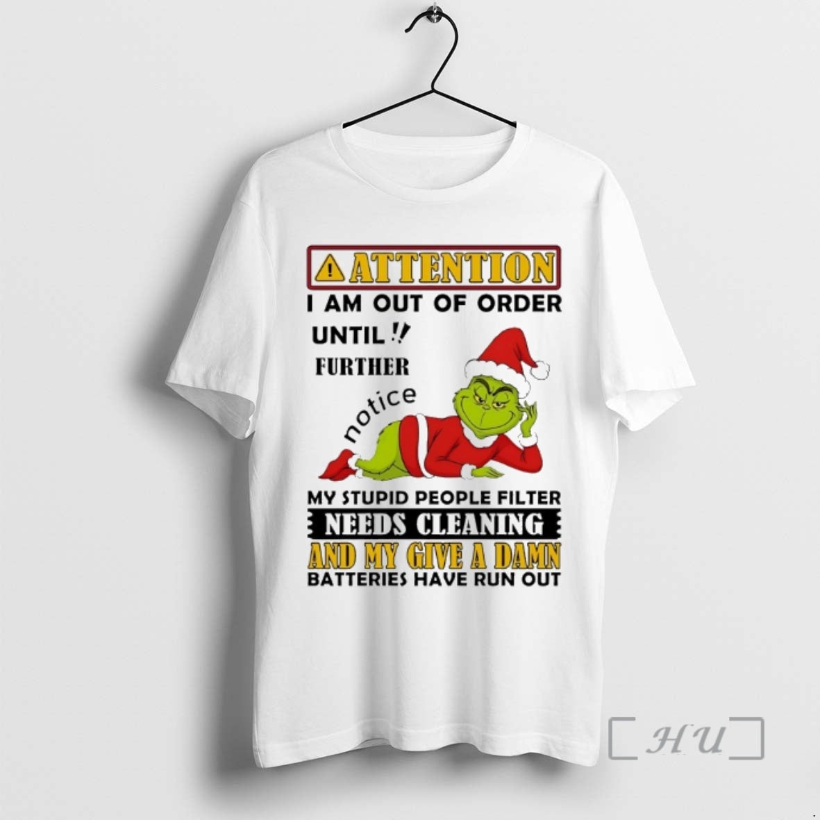 Officials Grinch Attention I Am Out Of Order Until - Adult & Kids T-Shirts, Sweatshirts & Hoodies apparel design preview 1