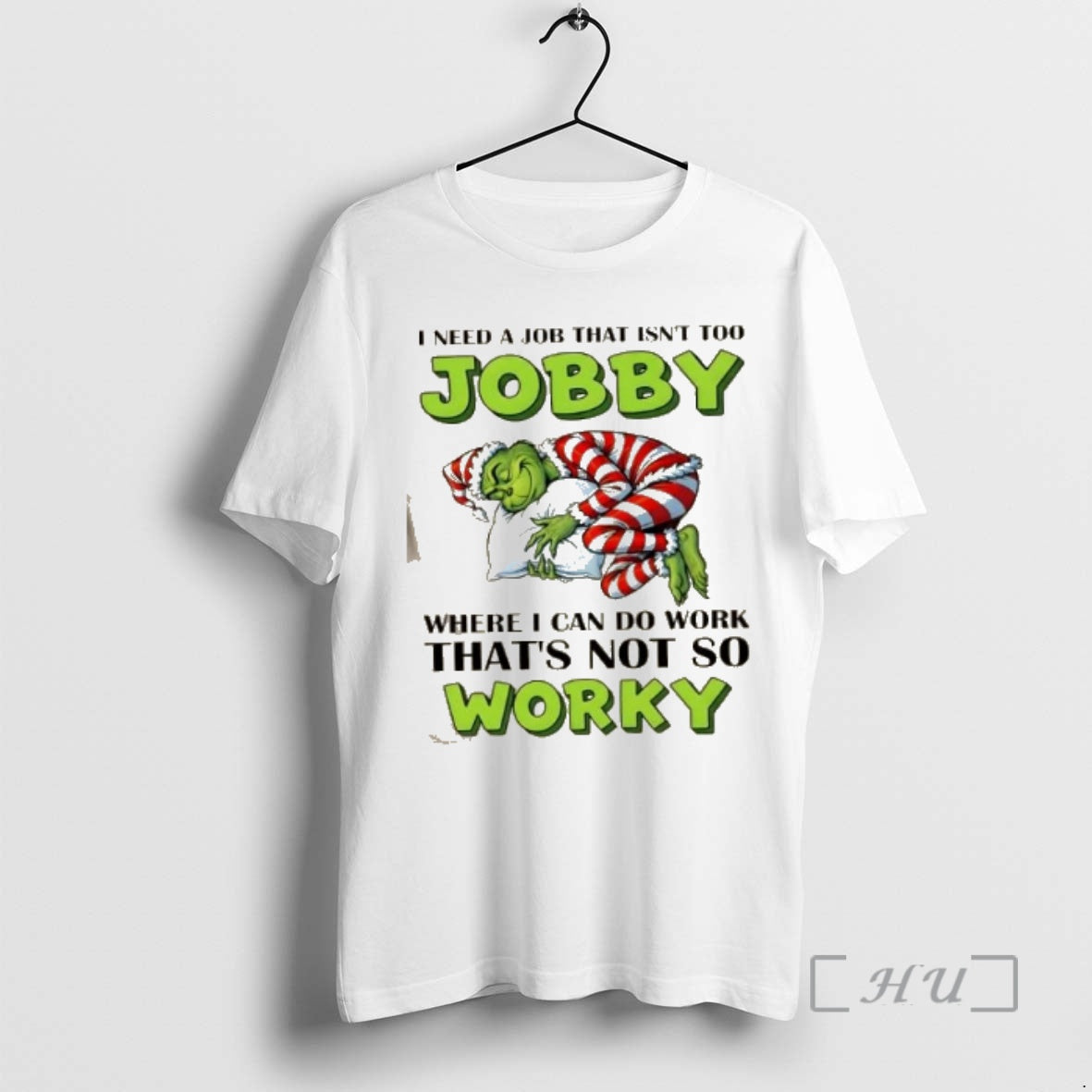 Officials Grinch I Need A Job That Isnt Too Jobby - Adult & Kids T-Shirts, Sweatshirts & Hoodies apparel design preview 1