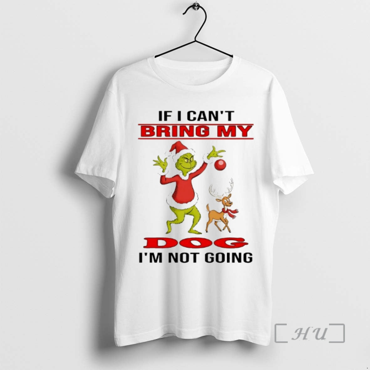 Officials Grinch If I Cant Bring My Im Not Going - Adult & Kids T-Shirts, Sweatshirts & Hoodies apparel design preview 1