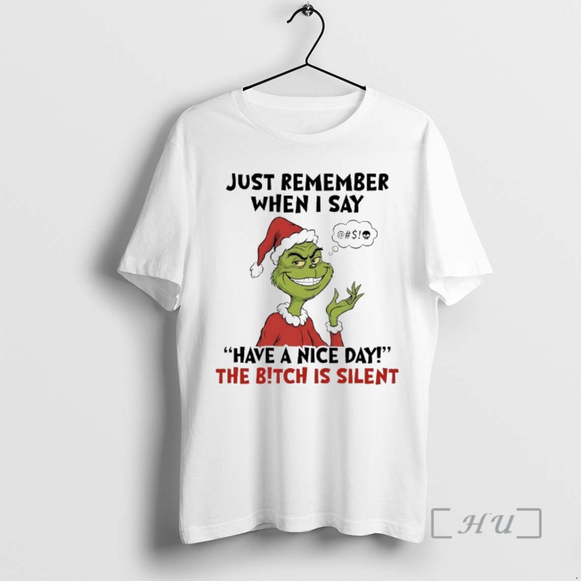 Officials Grinch Santa Just Remember When I Say Have - Adult & Kids T-Shirts, Sweatshirts & Hoodies apparel design preview 1