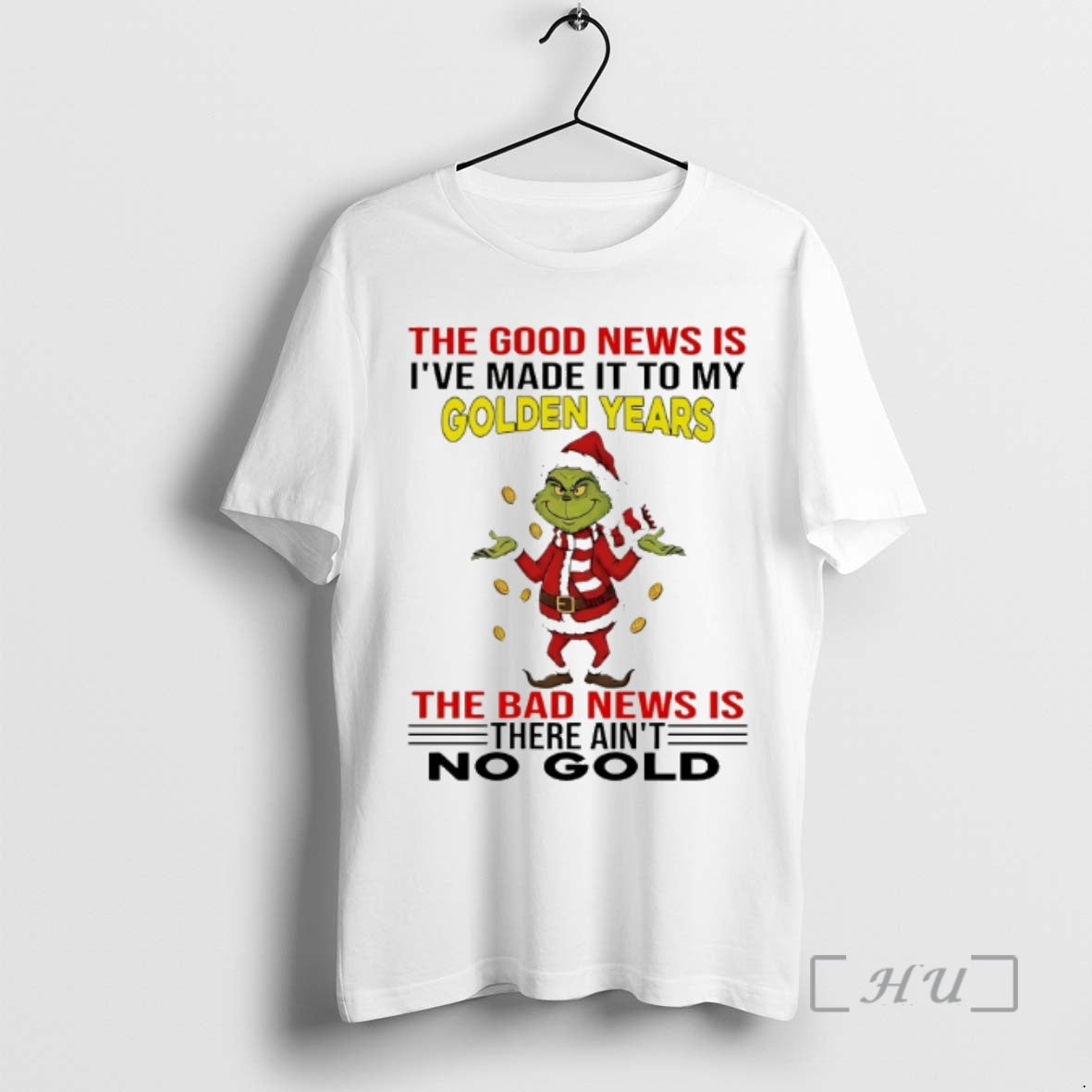 Officials Grinch The Good News Is Ive Made It To My - Adult & Kids T-Shirts, Sweatshirts & Hoodies apparel design preview 1