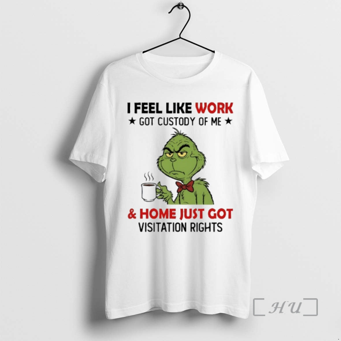Officials Grinch I Feel Like Work Got Custody Of Me - Adult & Kids T-Shirts, Sweatshirts & Hoodies apparel design preview 1
