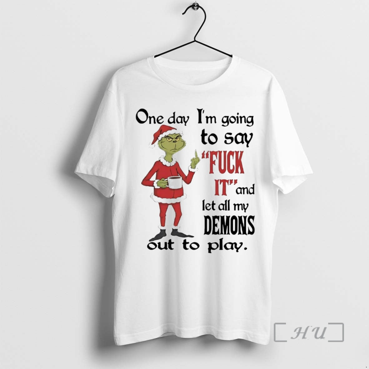 Officials Grinch One Day Im Going To Say Fuck It - Adult & Kids T-Shirts, Sweatshirts & Hoodies apparel design preview 1