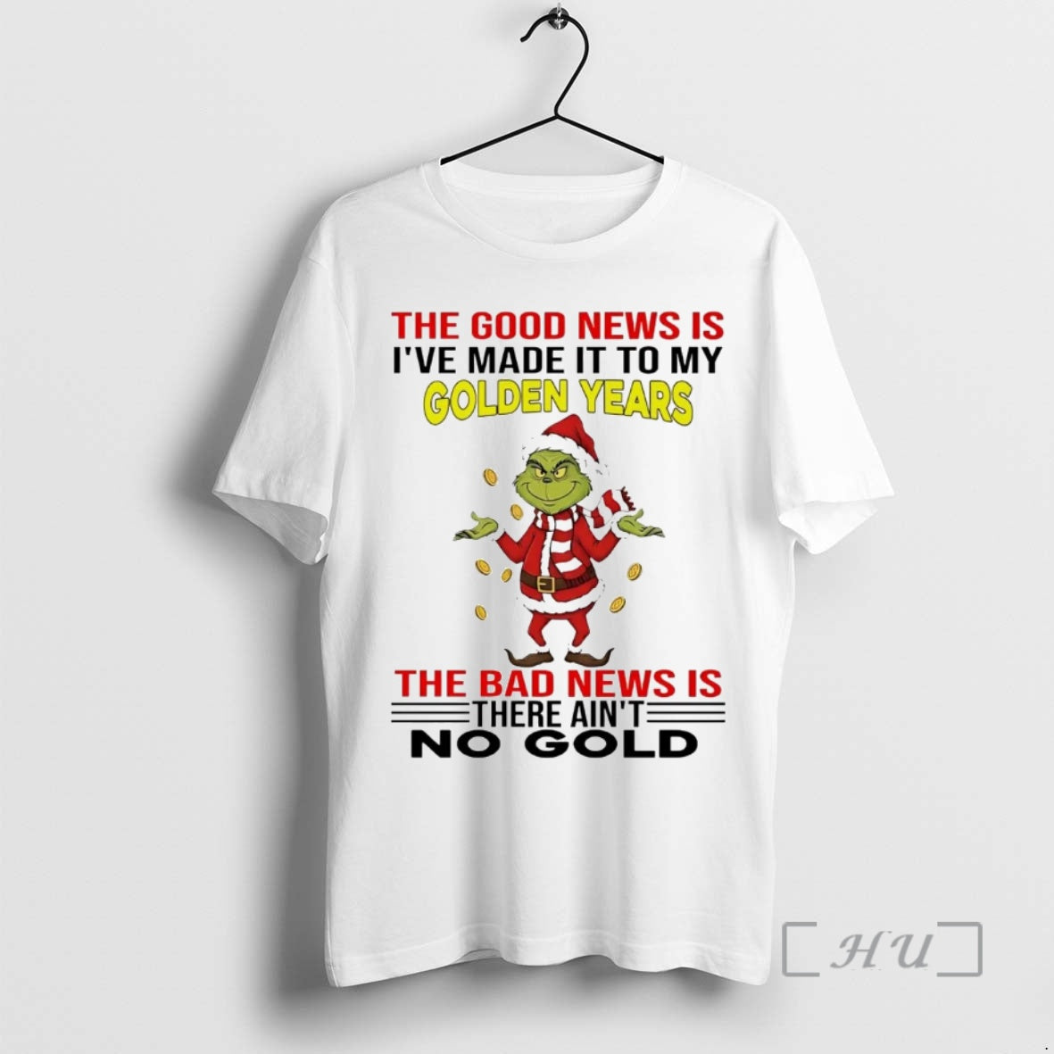 Officials Grinch The Good News Is Ive Made It To My - Adult & Kids T-Shirts, Sweatshirts & Hoodies apparel design preview 1