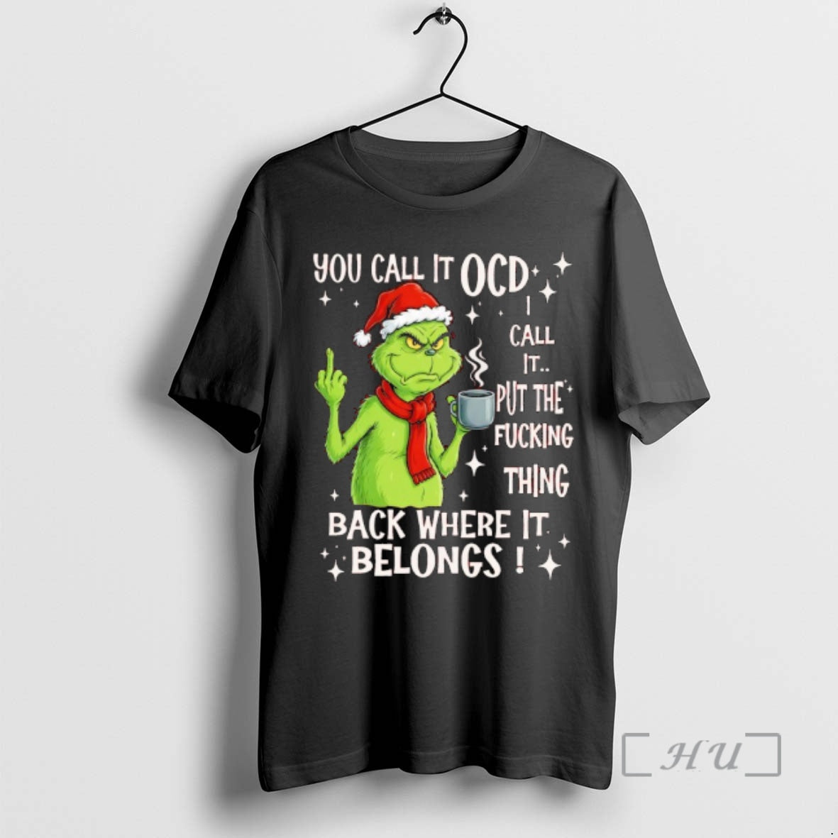 Officials Grinch You Call It Ocd Put The Fucking - Adult & Kids T-Shirts, Sweatshirts & Hoodies apparel design preview 1