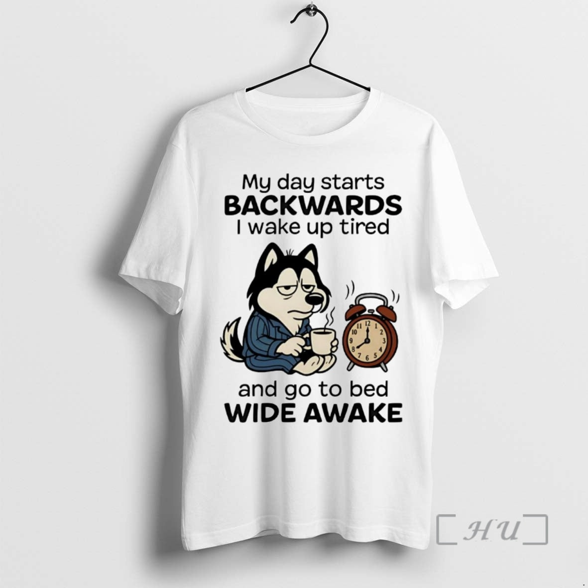 Officials Husky My Day Starts Backwards I Wake Up - Adult & Kids T-Shirts, Sweatshirts & Hoodies apparel design preview 1