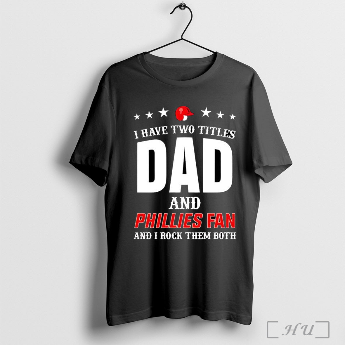 Officials I Have Two Titles Dad And Phillies Fan Rock - Adult & Kids T-Shirts, Sweatshirts & Hoodies apparel design preview 1