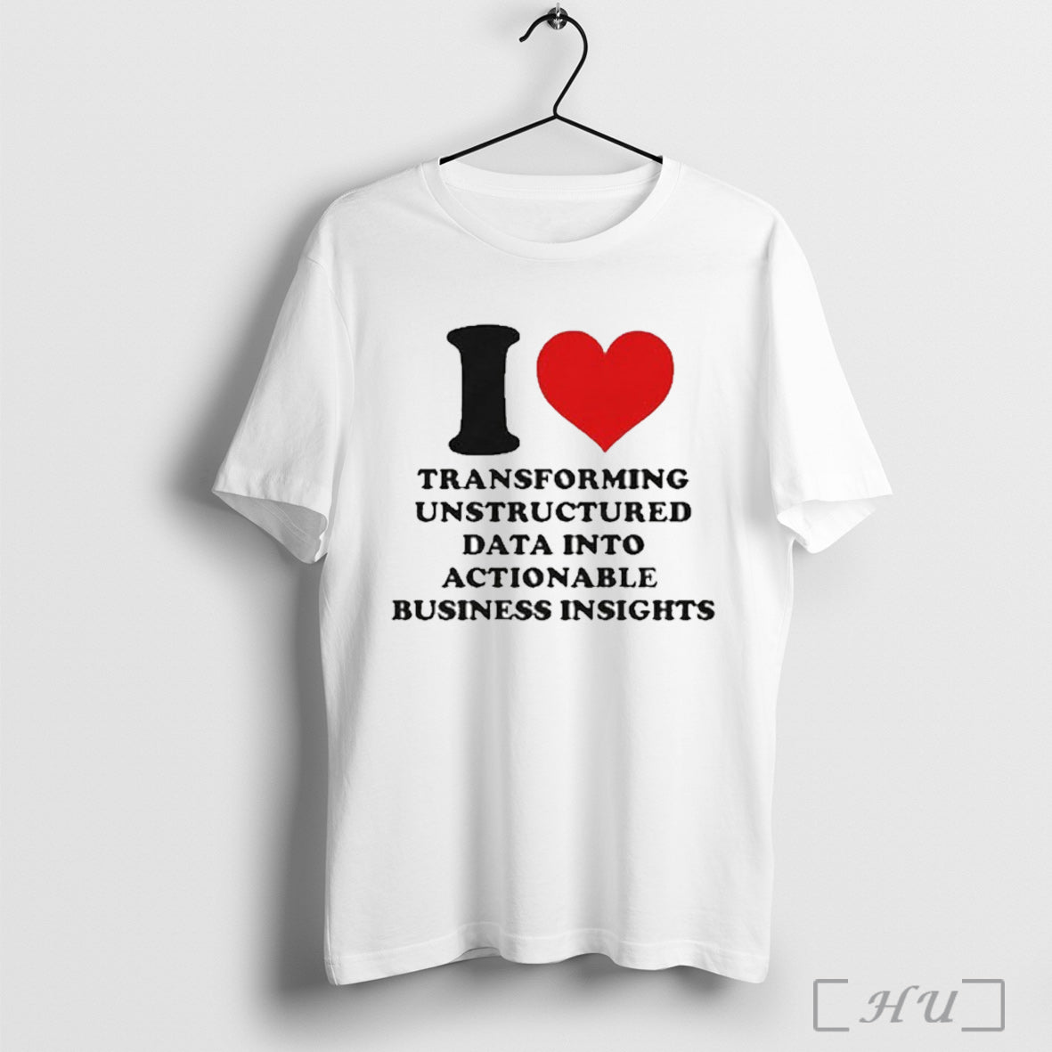 Officials I Love Transforming Unstructured Data Into - Adult & Kids T-Shirts, Sweatshirts & Hoodies apparel design preview 1