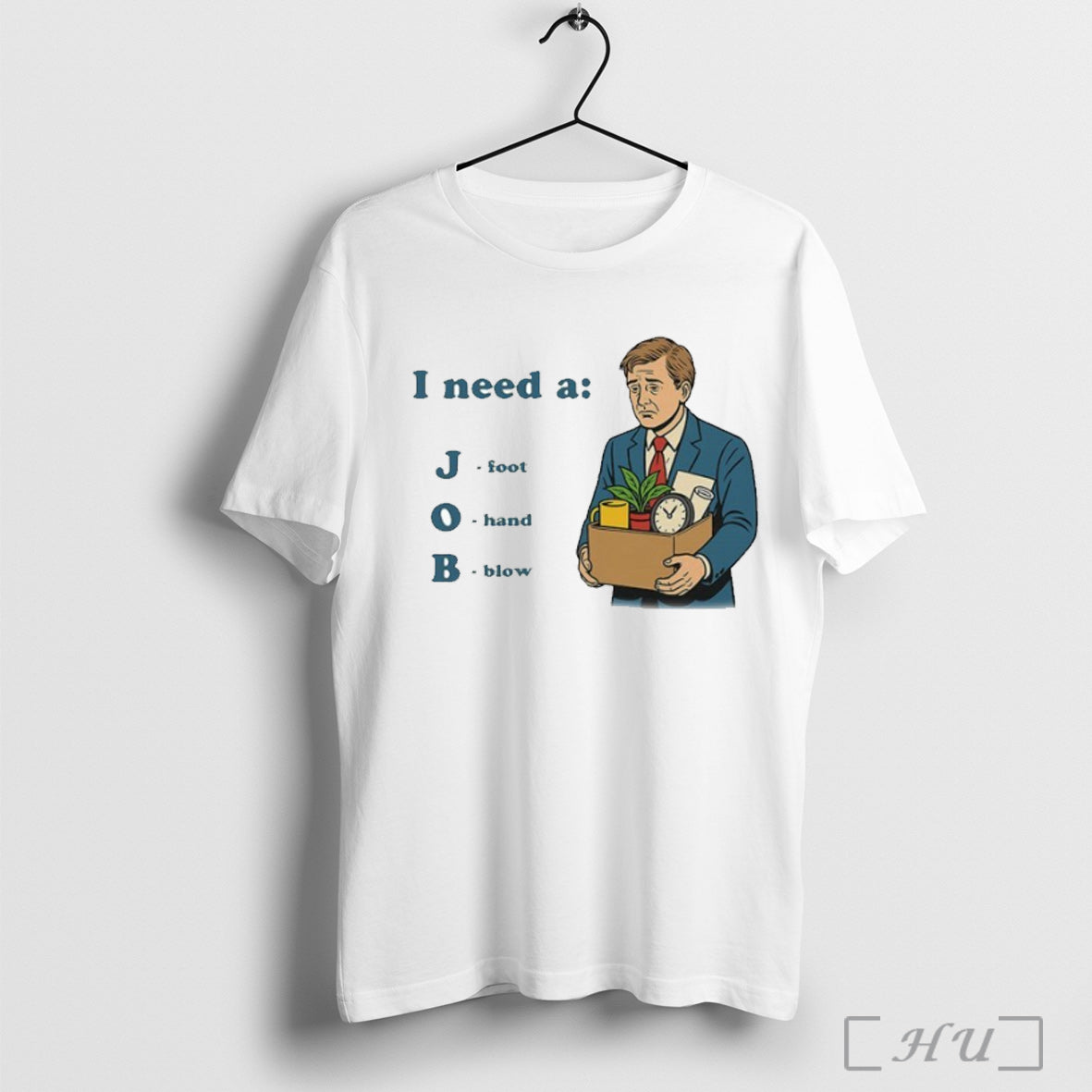 Officials I Need A Job Foot Hand Blow - Adult & Kids T-Shirts, Sweatshirts & Hoodies apparel design preview 1